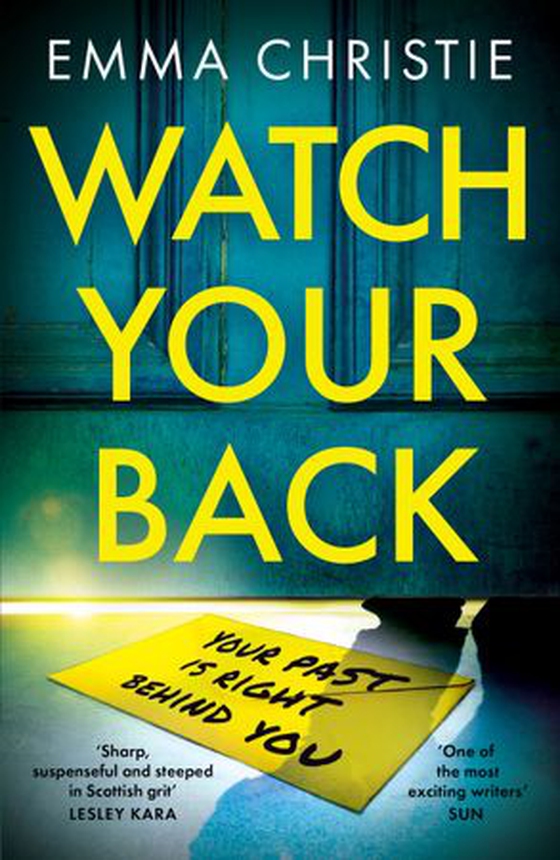 Watch Your Back - A pacy, gripping thriller with an unbelievable twist (ebok) av Emma Christie