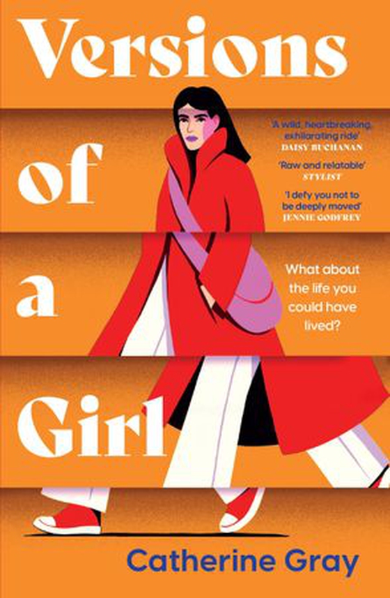 Versions of a Girl - 'A wild, heartbreaking, exhilarating ride' Daisy Buchanan (ebok) av Catherine Gray