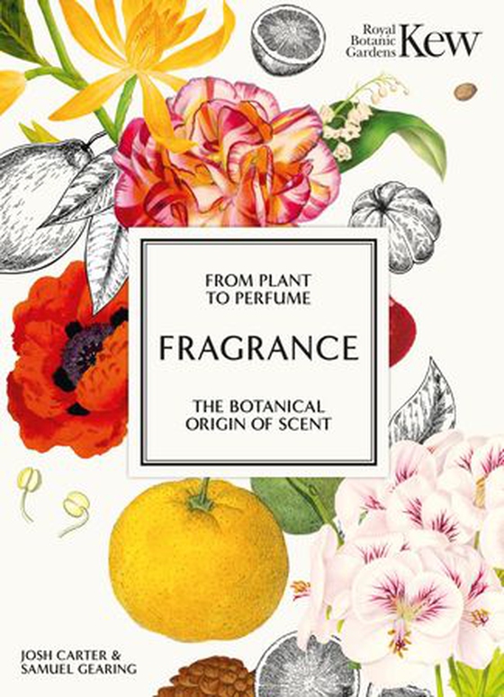 Fragrance - From plant to perfume, the botanical origins of scent (ebok) av Josh Carter