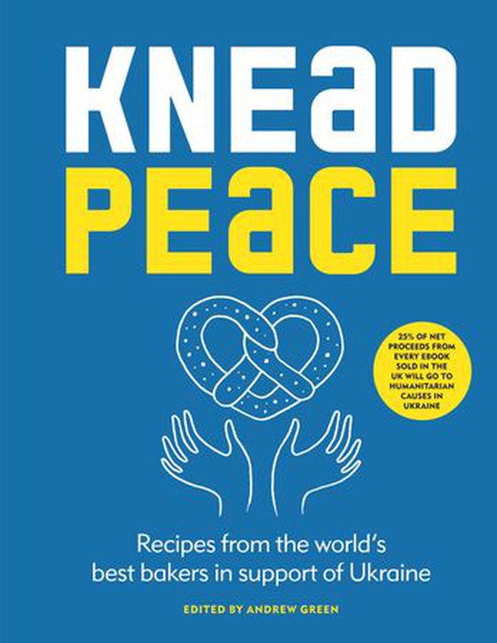 Knead Peace - Bake for Ukraine (ebok) av Andrew Green