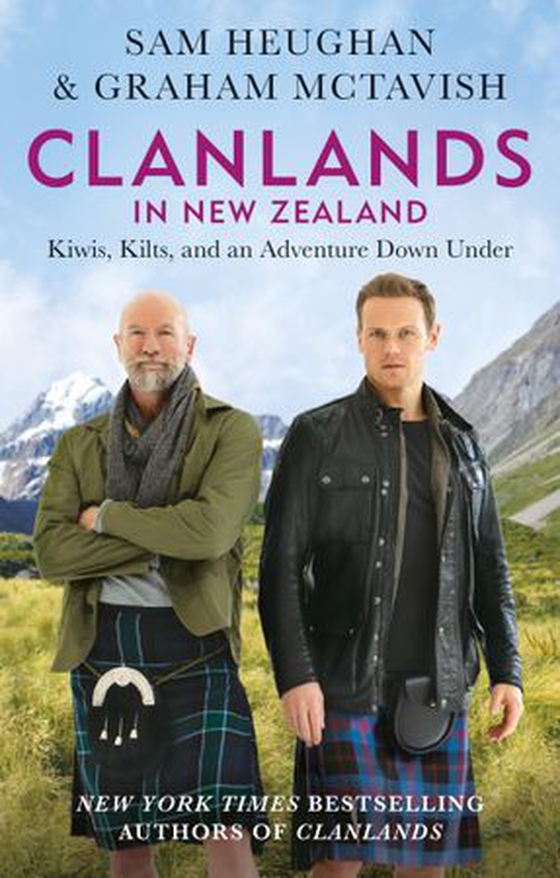 Clanlands in New Zealand - Kiwis, Kilts, and an Adventure Down Under (ebok) av Sam Heughan