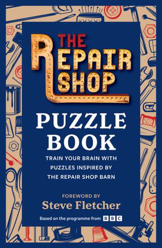 The Repair Shop Puzzle Book - Train your brain with puzzles inspired by the Repair Shop barn (ebok) av The Repair Shop