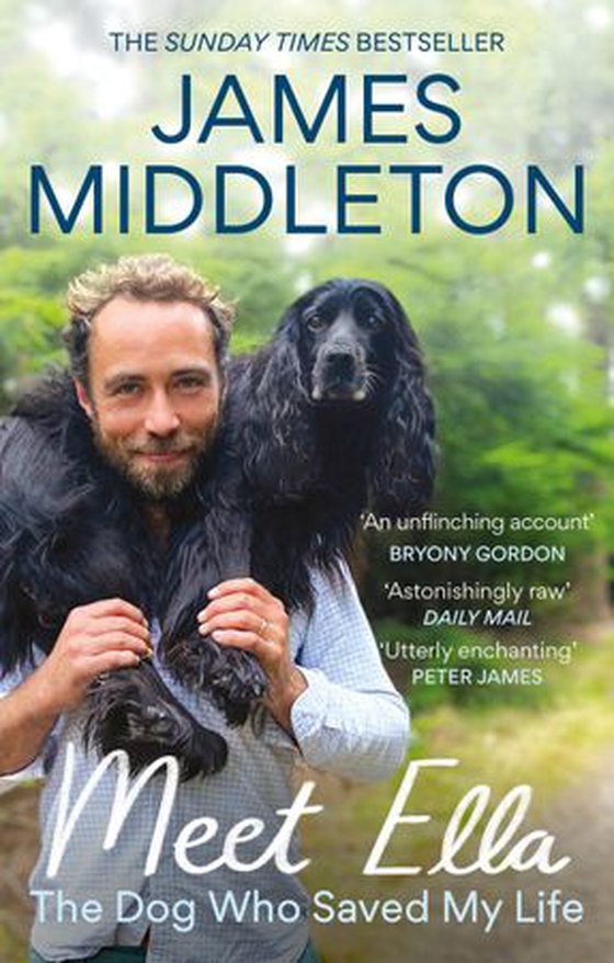 Meet Ella - The Dog Who Saved My Life: The Sunday Times Bestseller (ebok) av James Middleton