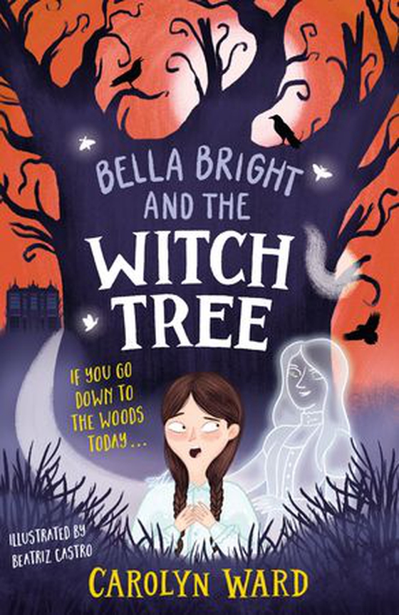 Bella Bright and the Witch Tree - A brilliantly fun and spooky story! (ebok) av Carolyn Ward
