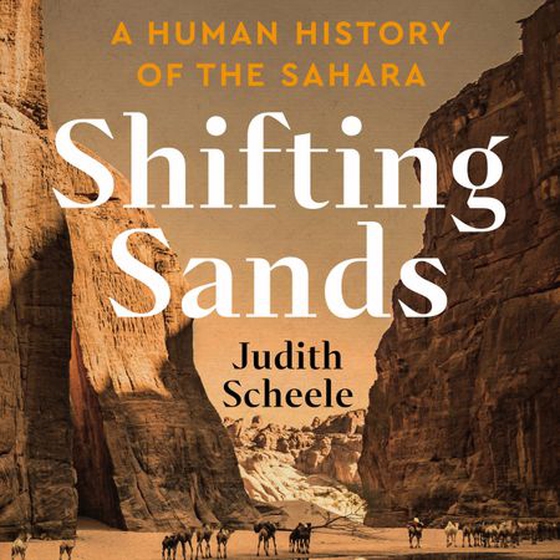Shifting Sands - A Human History of the Sahara (lydbok) av Judith Scheele