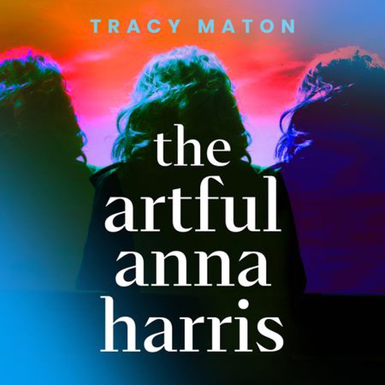 The Artful Anna Harris (lydbok) av Tracy Maton