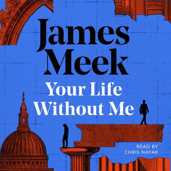 Your Life Without Me (lydbok) av James Meek