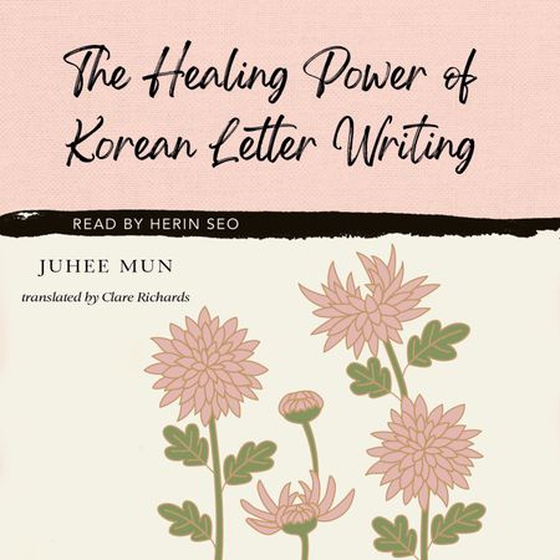The Healing Power of Korean Letter Writing