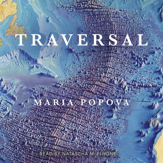 Traversal (lydbok) av Maria Popova