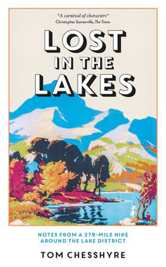Lost in the Lakes - Notes from a 379-Mile Hike Around the Lake District (ebok) av Tom Chesshyre