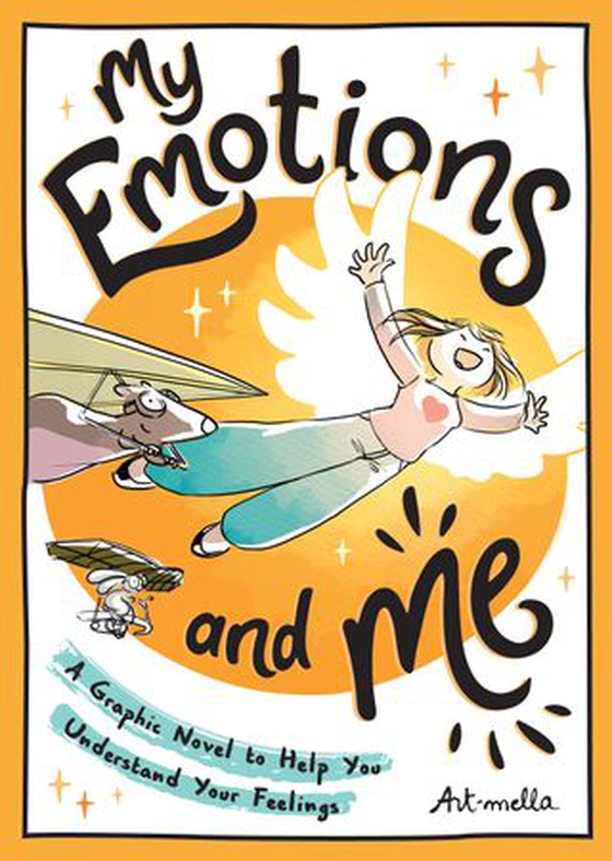 My Emotions and Me - A Graphic Novel to Help You Understand Your Feelings (ebok) av Art-mella Art-mella
