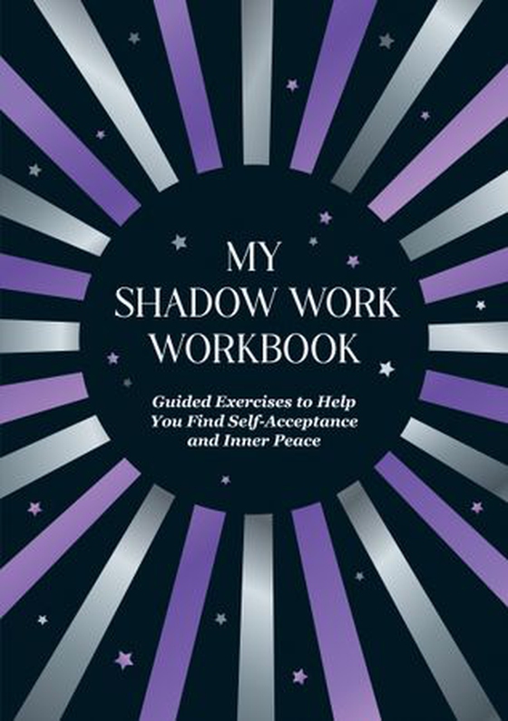 My Shadow Work Workbook - Guided Exercises to Help You Find Self-Acceptance and Inner Peace (ebok) av Summersdale Publishers