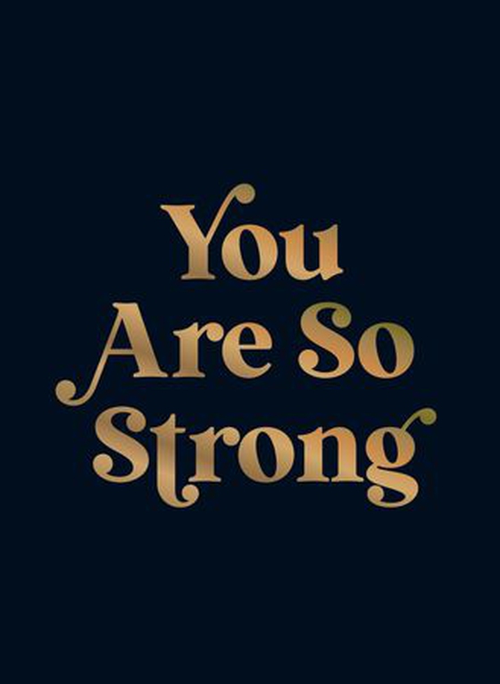 You Are So Strong - Positive Quotes and Uplifting Statements to Boost Your Mood (ebok) av Summersdale Publishers