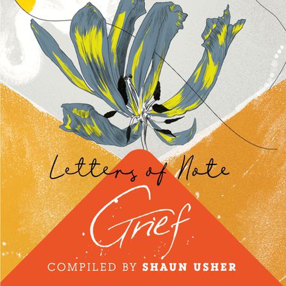 Letters of Note: Grief