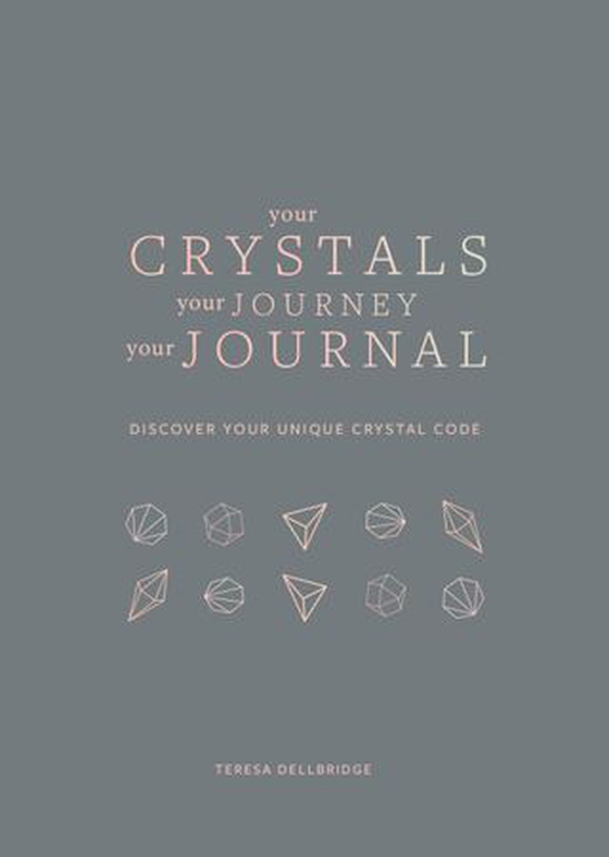 Your Crystals, Your Journey, Your Journal - Find Your Crystal Code (ebok) av Ukjent