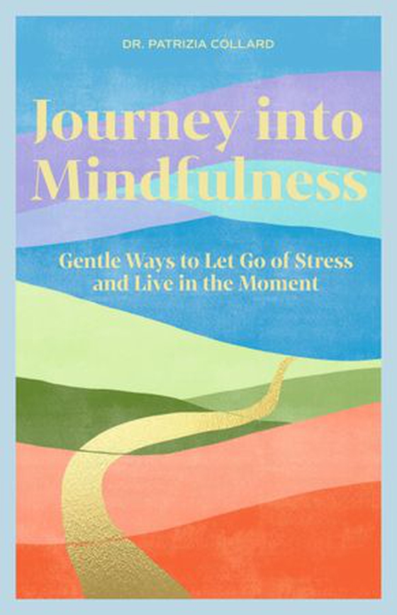 Journey into Mindfulness