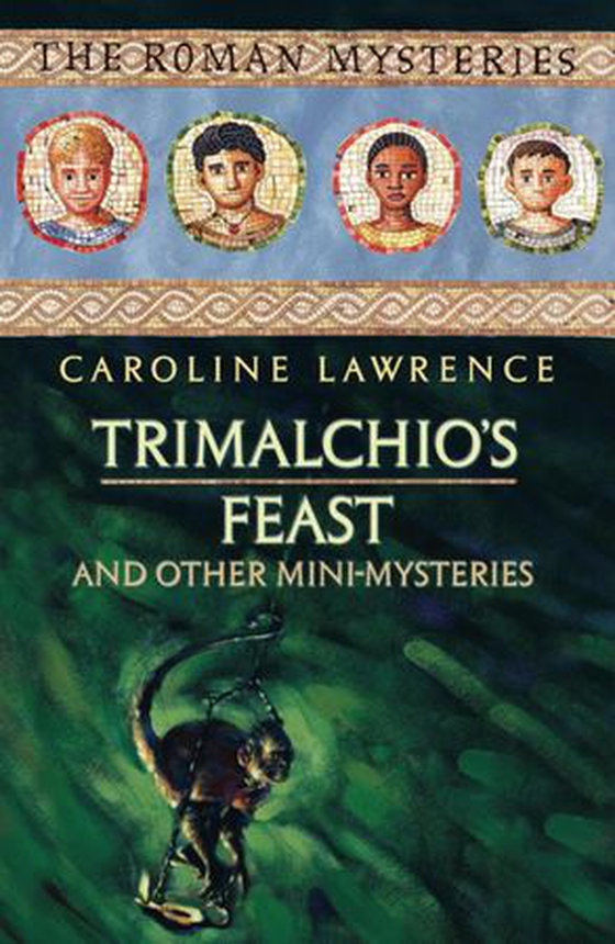 Trimalchio's Feast and other mini-mysteries (ebok) av Caroline Lawrence