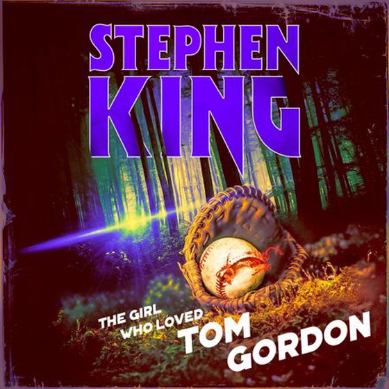 The Girl Who Loved Tom Gordon - Thrilling suspense from the No. 1 bestseller (lydbok) av Stephen King