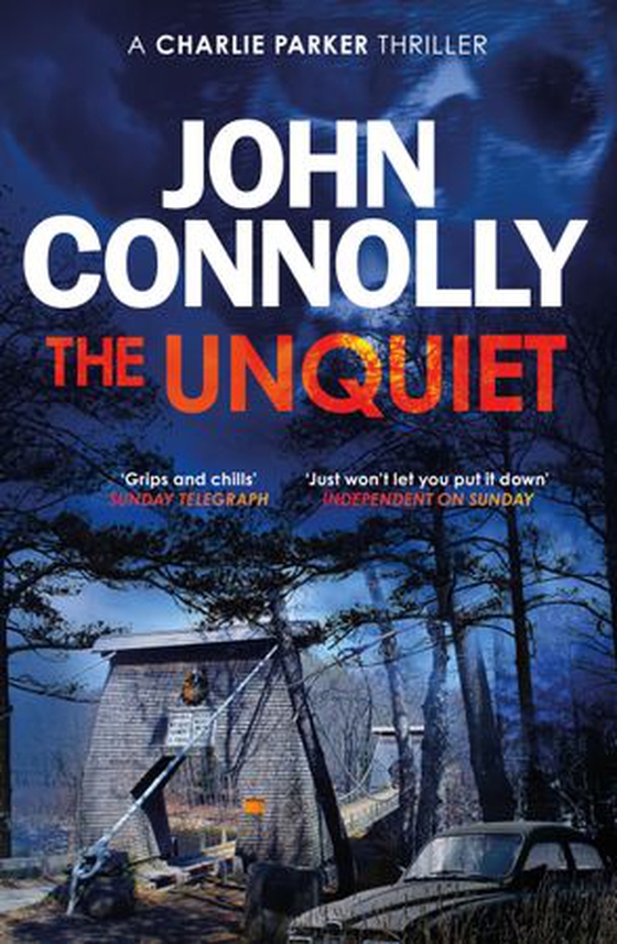 The Unquiet - Private Investigator Charlie Parker hunts evil in the sixth book in the globally bestselling series (ebok) av John Connolly