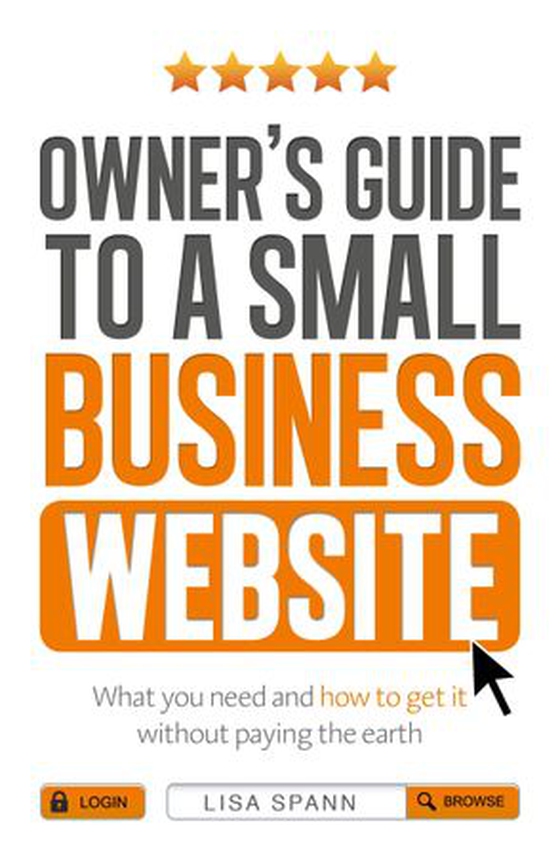 Owner's Guide to a Small Business Website - What you need and how to get there - without paying the earth (ebok) av Lisa Spann
