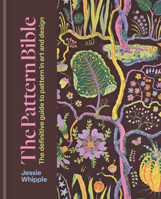 The Pattern Bible - The definitive guide to pattern in art and design (ebok) av Jessie Whipple