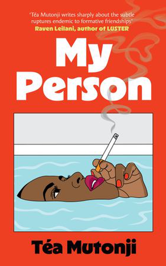My Person - The witty, razor-sharp debut novel about a big BFF break-up (ebok) av Téa Mutonji
