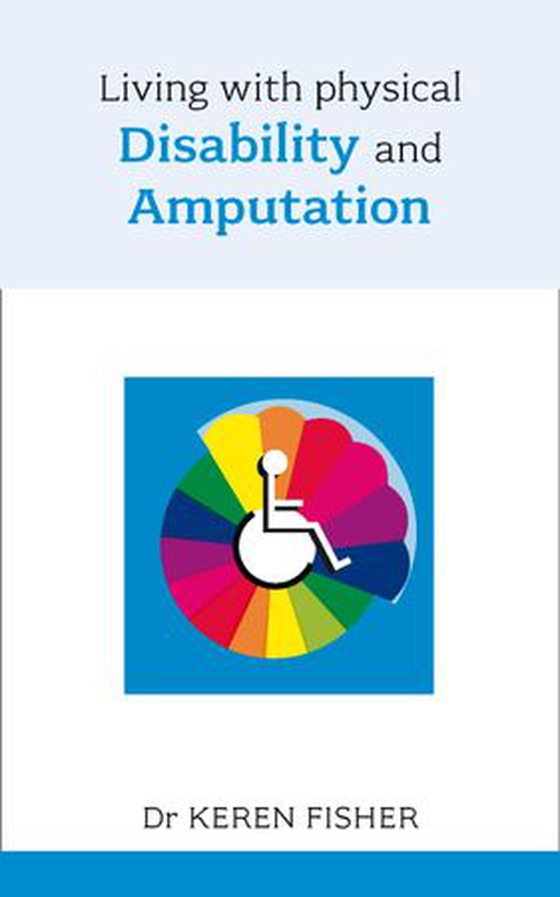 Living with Physical Disability and Amputation