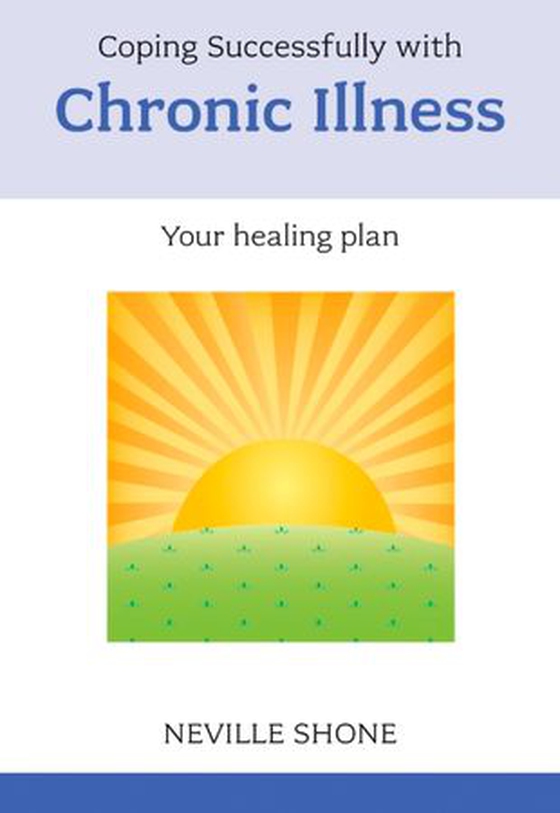 Coping Successfully with Chronic Illness (ebok) av Neville Shone