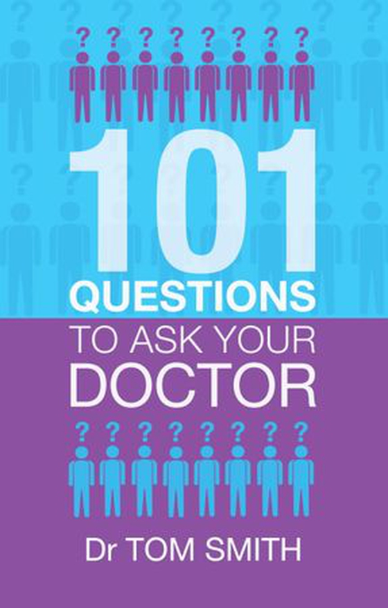 101 Questions to Ask Your Doctor (ebok) av Tom Smith