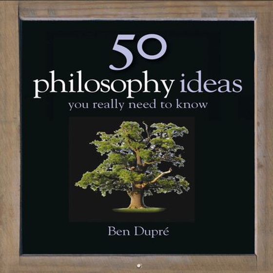 50 Philosophy Ideas You Really Need to Know (lydbok) av Ben Dupré