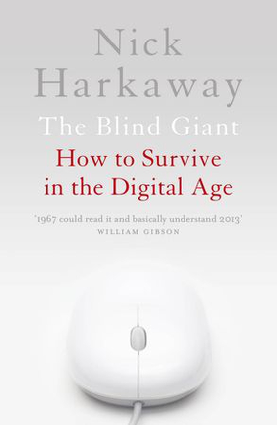 The Blind Giant - How to Survive in the Digital Age (ebok) av Nick Harkaway