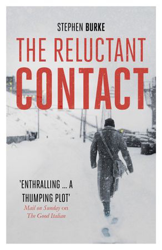 The Reluctant Contact (ebok) av Stephen Burke