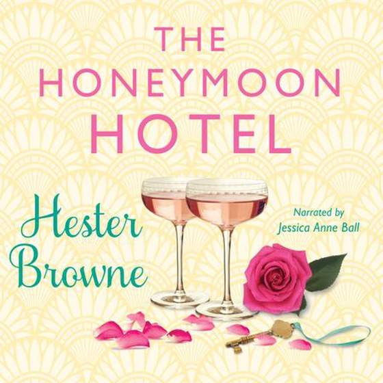 The Honeymoon Hotel - escape with this perfect happily-ever-after romcom (lydbok) av Hester Browne