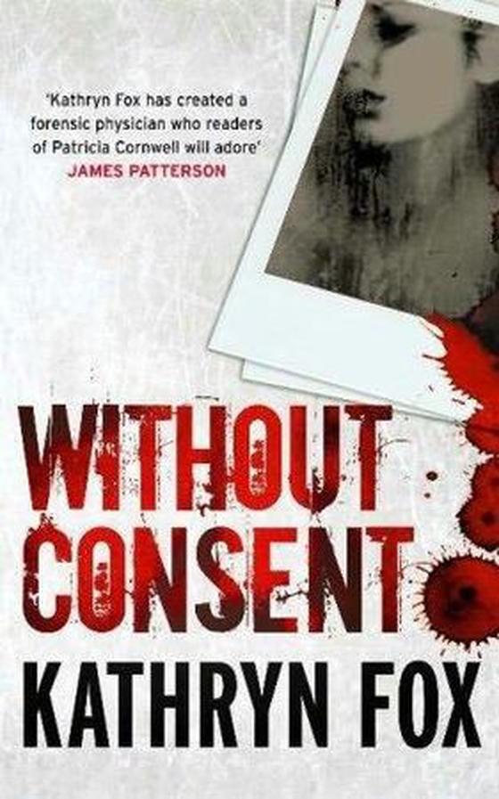 Without Consent - Anya Crichton 2 (ebok) av Kathryn Fox