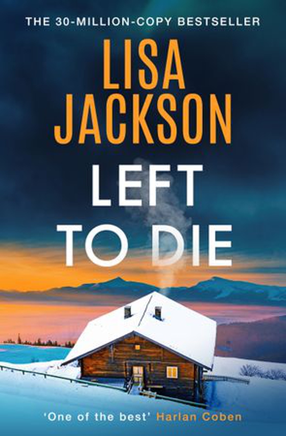 Left to Die - An absolutely gripping and unputdownable crime thriller from the bestselling author (ebok) av Lisa Jackson
