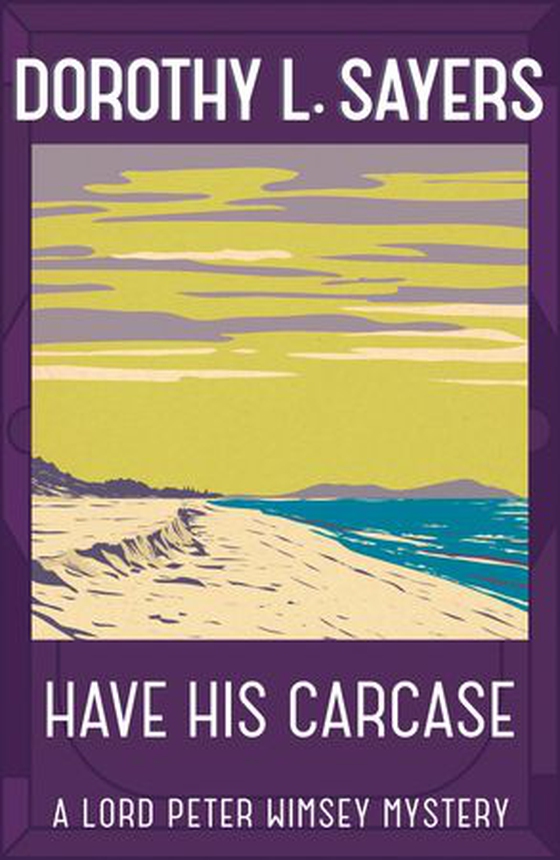 Have His Carcase - The best murder mystery series you'll read in 2027 (ebok) av Dorothy L. Sayers