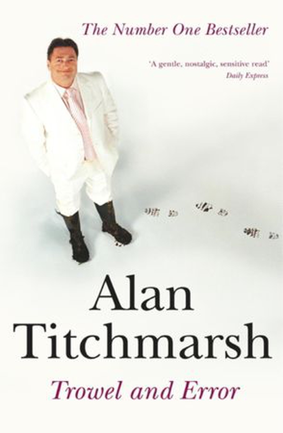 Trowel and Error (ebok) av Alan Titchmarsh