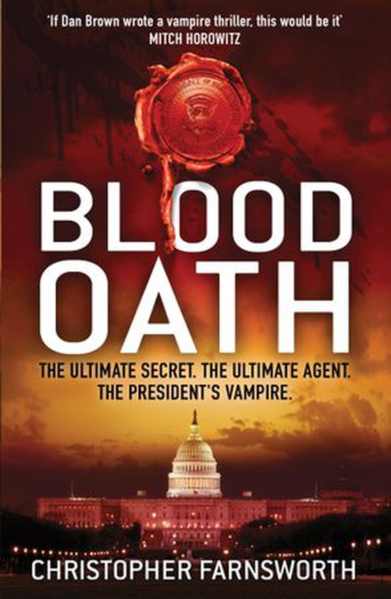 Blood Oath - The President's Vampire 1 (ebok) av Christopher Farnsworth