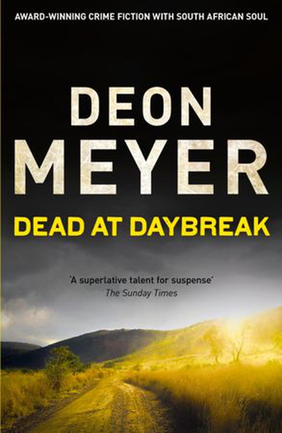 Dead at Daybreak (ebok) av Deon Meyer