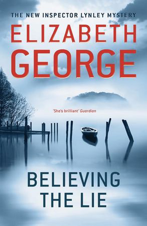 Believing the Lie - An Inspector Lynley Novel (ebok) av Elizabeth George