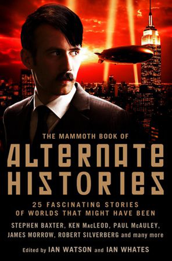 The Mammoth Book of Alternate Histories (ebok) av Ian Watson