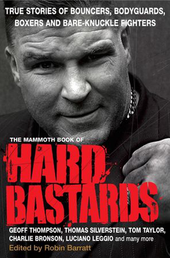 The Mammoth Book of Hard Bastards (ebok) av Robin Barratt