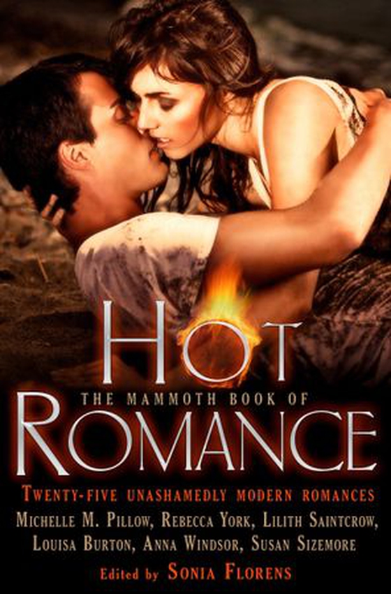 The Mammoth Book of Hot Romance (ebok) av Sonia Florens