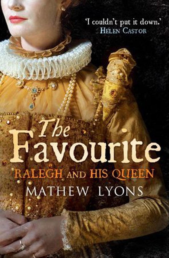 The Favourite - Ralegh and His Queen (ebok) av Mathew Lyons