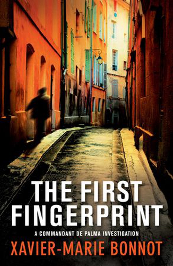 The First Fingerprint (ebok) av Xavier-Marie Bonnot