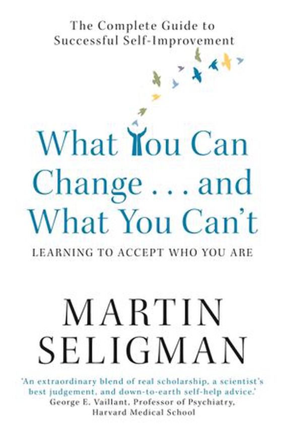 What You Can Change. . . and What You Can't - The Complete Guide to Successful Self-Improvement (ebok) av Martin Seligman
