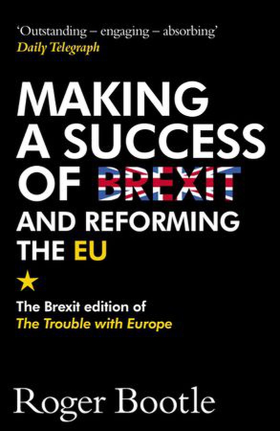 The Trouble with Europe - Why the EU Isn't Working - How it Can Be Reformed - What Could Take Its Place (ebok) av Roger Bootle