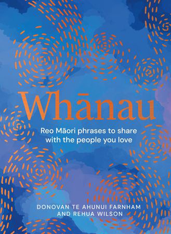 Whānau - Reo Māori Phrases to Share With the People You Love (ebok) av Donovan Farnham
