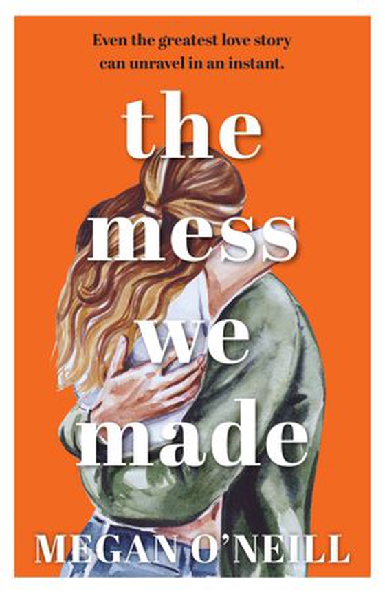 The Mess We Made (ebok) av Megan O'Neill