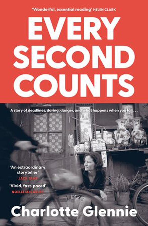 Every Second Counts - A story of deadlines, daring, danger, and what happens when you fall... (ebok) av Charlotte Glennie